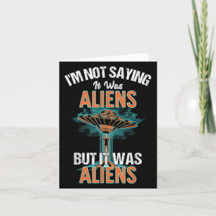 Carte Drôle Je Ne Dis Pas Que C'Était Le Design Alien, M