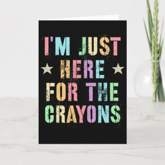Carte Drôle je suis juste ici pour les crayons Grognemen