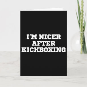 Carte Drôle, je suis plus gentil après le kickboxing 