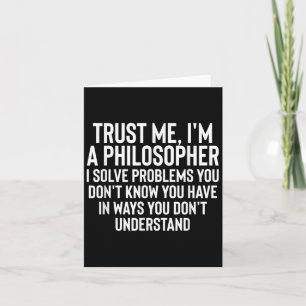 Carte Drôle Je Suis Un Philosophe Citation De Philosophi