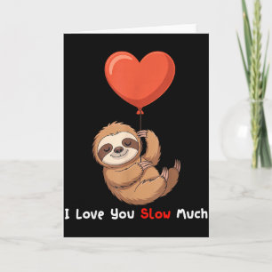 Carte Drôle Je T'aime Lent Beaucoup Mignon Paresseux Sai