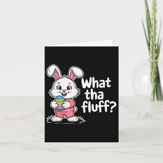 Carte Drôle lapin de Pâques - Ce Que Le Fluff (Devant)
