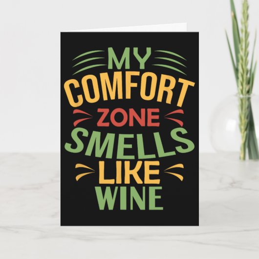 Carte Drôle Ma zone de confort sent le vin  (Devant)