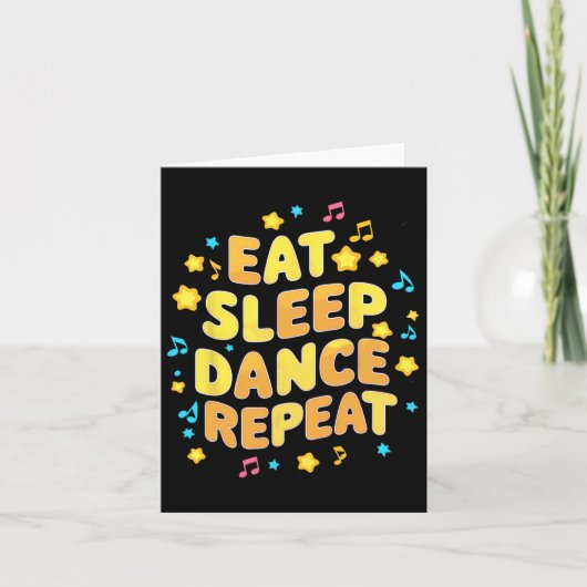 Carte Drôle Manger Dormir Danse Répéter Danser Cadeau co (Devant)
