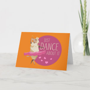 Carte Drôle Message - Juste Danse À Propos 1