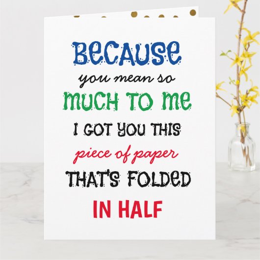 Carte Drôle parce que tu comptes tellement pour moi que (Fleur jaune)