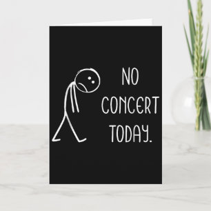 Carte Drôle Pas de concert aujourd'hui Triste Stickman M