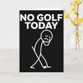 Carte Drôle Pas de golf aujourd'hui Drôle Triste Stickma (Fleur jaune)