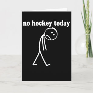 Carte Drôle Pas de hockey aujourd'hui (4)