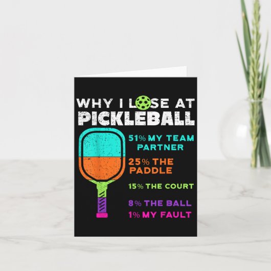 Carte Drôle Pourquoi Je Perds À Pickleball (Devant)