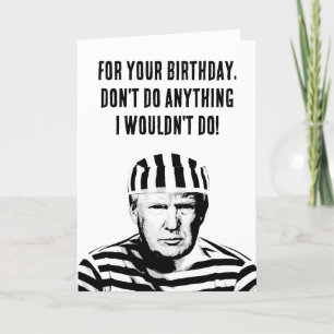 Carte Drôle prison Donald Trump Anniversaire