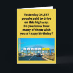 Carte Drôle Pun Tous Tolled Joyeux Anniversaire<br><div class="desc">J'ai eu le privilège fréquent de conduire sur le Will Rogers Turnpike quand je rentrais à Farmington, Missouri de l'Oklahoma pendant que je fréquentais l'école dentaire de l'organisation. Vous payez un péage modeste, mais la route est toujours en excellent état. Si vous êtes orienté détail, j'ai trouvé le numéro 24,...</div>