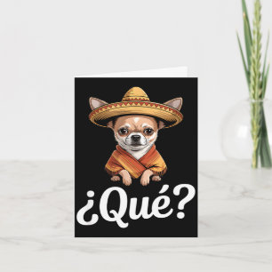 Carte Drôle qué chihuahua sceptique sombrero disant Drôl