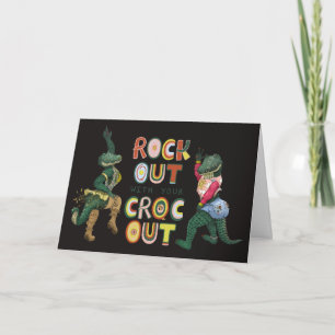Carte Drôle Rock Out Avec Votre Croc Out Anniversaire