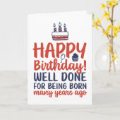 Carte Drôle Sarcastique bien fait pour être né Anniversa (Fleur jaune)