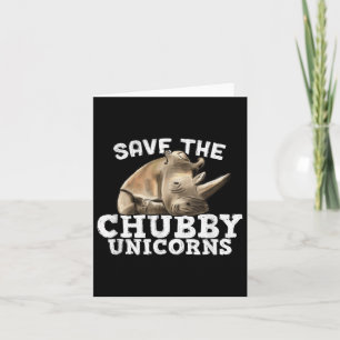 Carte Drôle Sauvez Les Unicornes De Chubby - Rhino De Gr