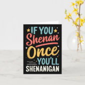 Carte Drôle si vous Shenan une fois vous Shenanigan 2  (Fleur jaune)