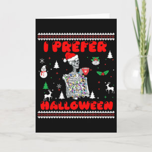 Carte Drôle Skeleton Je Préfère Halloween laide Noël S