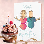 Carte Drôle Snarky Cartoon Mère du Fils Anniversaire<br><div class="desc">Vous voulez une carte d'anniversaire amusante pour cette maman spéciale qui aime bien rire ? Faites-lui savoir que vous souriez parce qu'elle est votre mère mais vous aussi riez ? Vous pouvez aussi customiser ceci pour cette Mère en Droit spéciale avec le texte que vous pouvez personnaliser.</div>