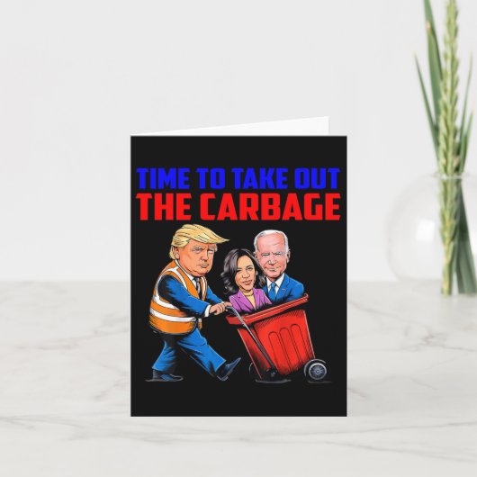 Carte Drôle Trump Garbage Time Pour Sortir Les Garbage E (Devant)