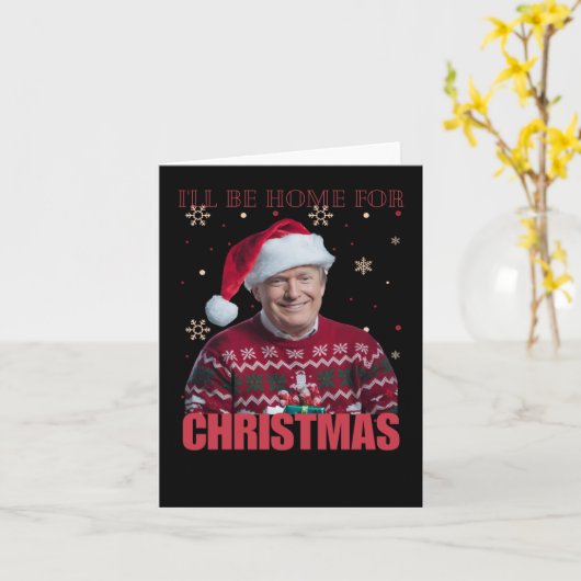 Carte Drôle Trump Je serai à la maison pour Noël 2025 Ho (Fleur jaune)