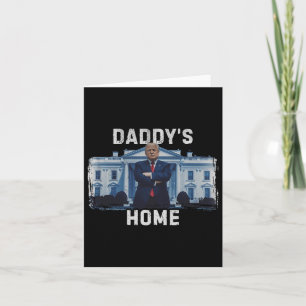 Carte Drôle Trump Papa est à la maison Maison Blanche 20
