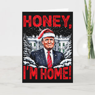 Carte Drôle Trump Xmas Chérie Je Suis À La Maison Donald