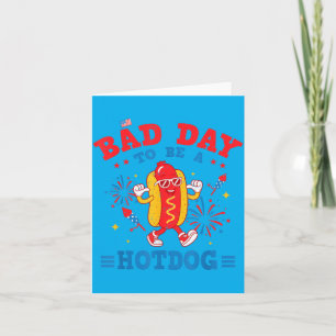 Carte Drôle Une mauvaise journée pour être un hot-dog Qu