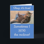 Carte Du Chat Funny Silly Anniversaire<br><div class="desc">Votre chat garde-t-il la chaise inclinable pour lui-même ? Alors c'est la carte stupide parfaite pour une fête d'anniversaire. Merci de chercher et d'espérer que vous aimez! Photos ©Christine Greenspan</div>