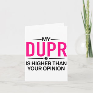 Carte Dupr plus haut que ton opinion _ drôle pickleball