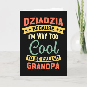 Carte Dziadzia Parce que je suis trop cool pour être app