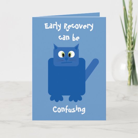 Carte "Early Recovery can be confusing" funny cat card (Devant)
