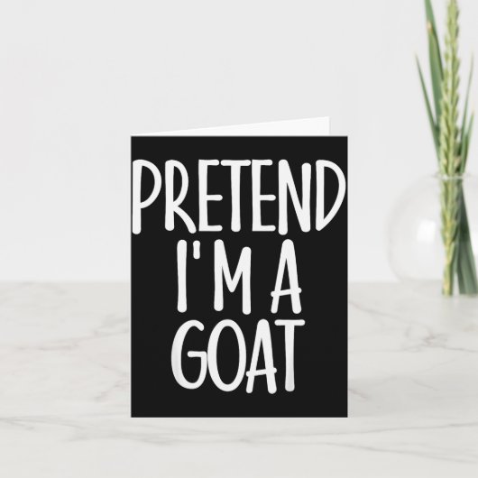 Carte Easy Pretend I'm Goat Costume Gift Funny Farmer Ha (Devant)