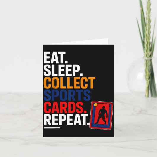 Carte Eat Sleep Collect Srts Cards Repeat  (Devant)
