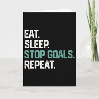 Carte Eat Sleep Stop Goals Repeat Goalie Soccer Hockey K