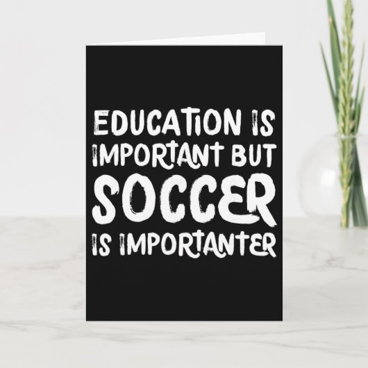 Carte Education Is Important But Soccer Is Importanter F (Devant)