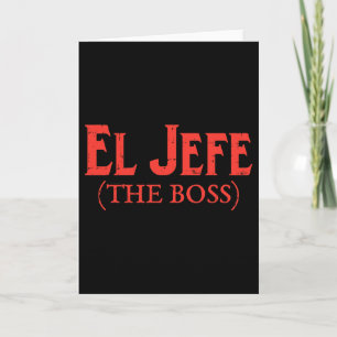 Carte El Jefe The Boss Drôle Cinco De Mayo Fête Mexicain
