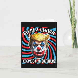 Carte Élection D'Un Clown Attendez-Vous À Un Cirque Anti