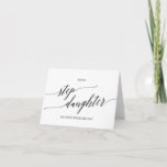Carte Elegant Black Calligraphy To My Step-Daughter<br><div class="desc">This élégant black calligraphy to my step-daughter card is for a simple wedding. The neutre design features a minimalist card decorated with romantic and whimsical typography.</div>
