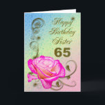 Carte Elegant rose 65th birthday<br><div class="desc">Sur elegant rose on a golden scroll background. A beautiful card that will be sure to please your sister on her 65th birthday.</div>