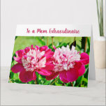 Carte Élégante maman Extraordinaire Extraordinaire Love<br><div class="desc">Une belle carte de voeux élégante et branchée avec une belle photo de deux pivoines rouges roses pour la Fête des Mères, son anniversaire ou toute autre occasion. Pour une "Maman Extraordinaire" Extraordinaire, avec une patience, une gentillesse et une compréhension presque infinies, et avec un apport infini de l'amour de...</div>