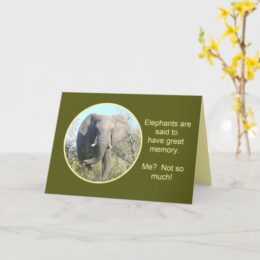 CARTE ELEPHANT HAVE GOOD MEMORIES, ME NOT SO MUCH (Fleur jaune)
