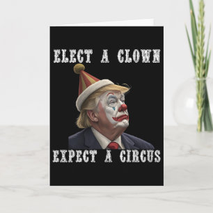 Carte Élisez un clown, attendez un cirque drôle anti Tru