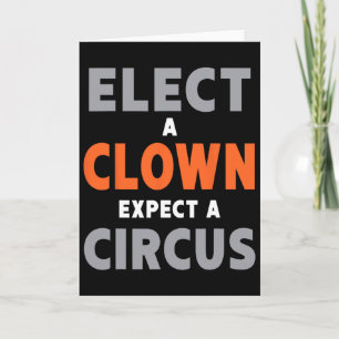 Carte Élisez un clown, attendez-vous à un cirque - Anti-