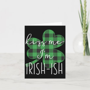 Carte Embrassez-Moi Je Suis Irlandais-ish Drôle St Patri