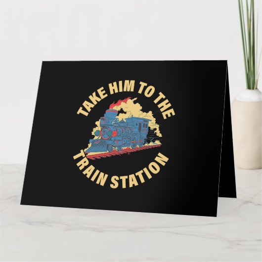Carte Emmenez-le à la gare (Devant)