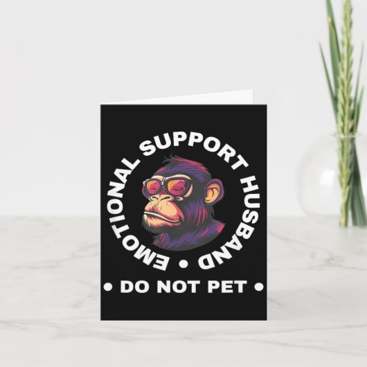 Carte Emotional Support Husband Do Not Pet Monkey Funny (Devant)