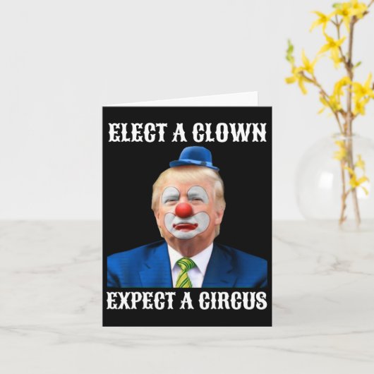 Carte Empêchez Les Anti-Trump D'Élire Un Clown D'Attendr (Fleur jaune)
