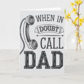 Carte En cas de doute, appelez papa drôle de fête des pè (Fleur jaune)