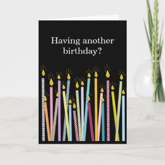 Carte Encore un anniversaire, trop de bougies